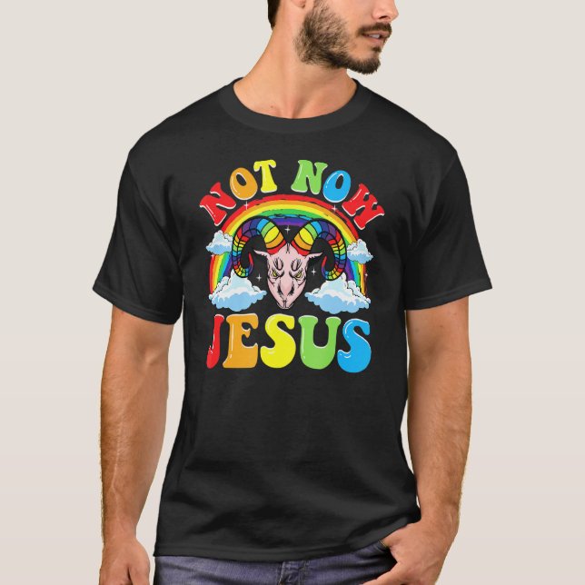 Camiseta No ahora Jesús - Religión satánica no creyente (Anverso)