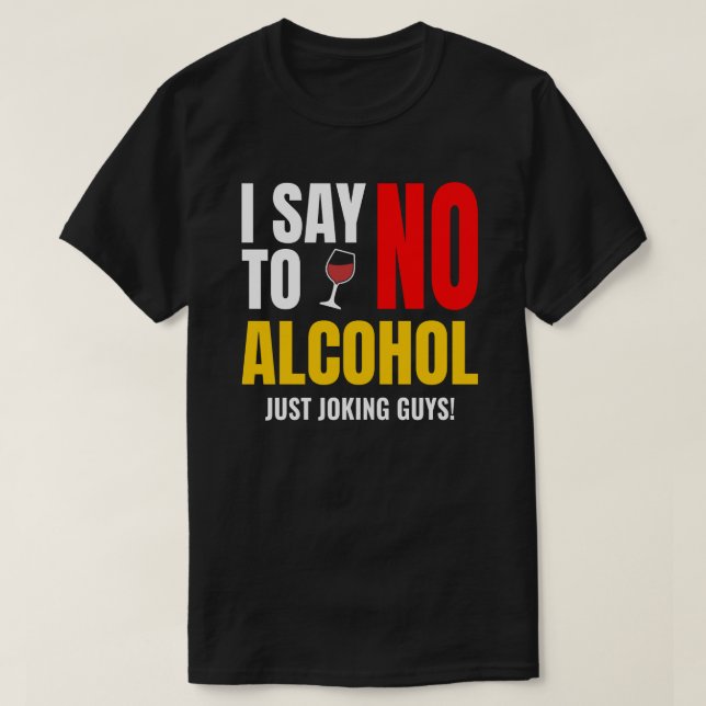 Camiseta No Al Alcohol - Fiesta De Mentira Blanca | Gracios (Diseño del anverso)