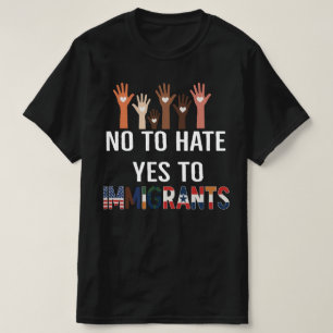 Camiseta No al Odio Sí a los Inmigrantes   Equipo Pro Inmig