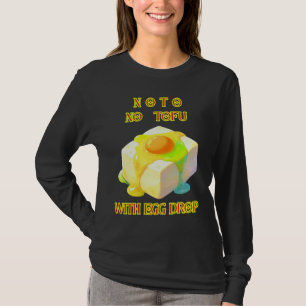 Camiseta No al tofu con huevo caído
