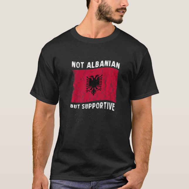 Camiseta No albanés, pero simpatizante inspiración de la ba (Anverso)