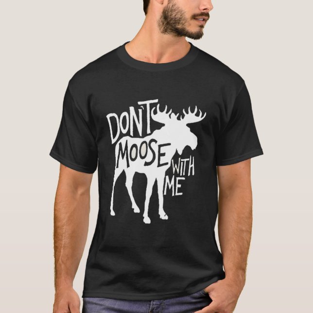 Camiseta No Alces Conmigo Alce Alce (Anverso)