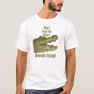 Camiseta No alimente los cocodrilos -- Isla de Dewees, SC