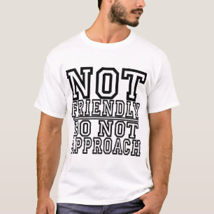 Camiseta No Amistoso No Acercarse