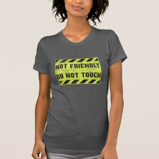 Camiseta No Amistoso No Tocar