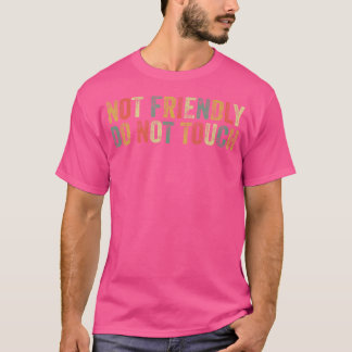 Camiseta No Amistoso No Tocar Humor Introvertido Gracioso J