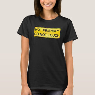 Camiseta No Amistoso No Toque Cinta De Precaución