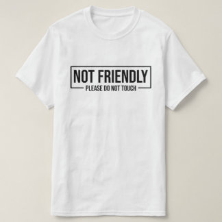 Camiseta No Amistoso Por Favor No Tocar Frase Divertida