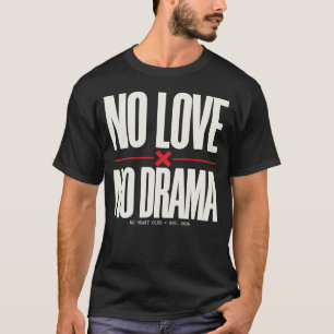 Camiseta No amor no drama