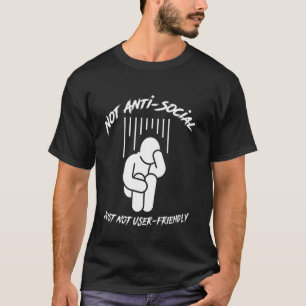 Camiseta No Antisocial, Simplemente No Divertido Amistoso I