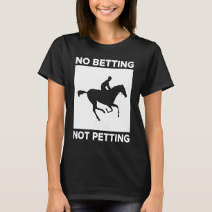 Camiseta No Apuestas No Acariciar Carreras de Caballos Apue