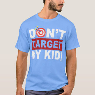 Camiseta No apuntar a mi hijo