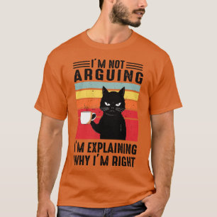 Camiseta No Argumento Que Explique Por Qué Tengo Razón.