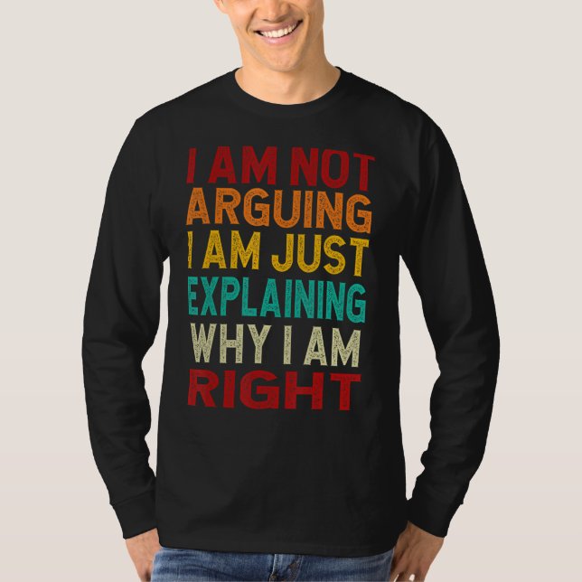 Camiseta No Argumento Que Solo Explique Por Qué Estoy Rig (Anverso)