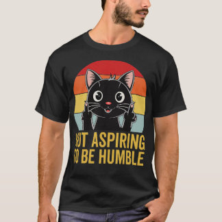 Camiseta No Aspiro A Ser Humilde cosecha