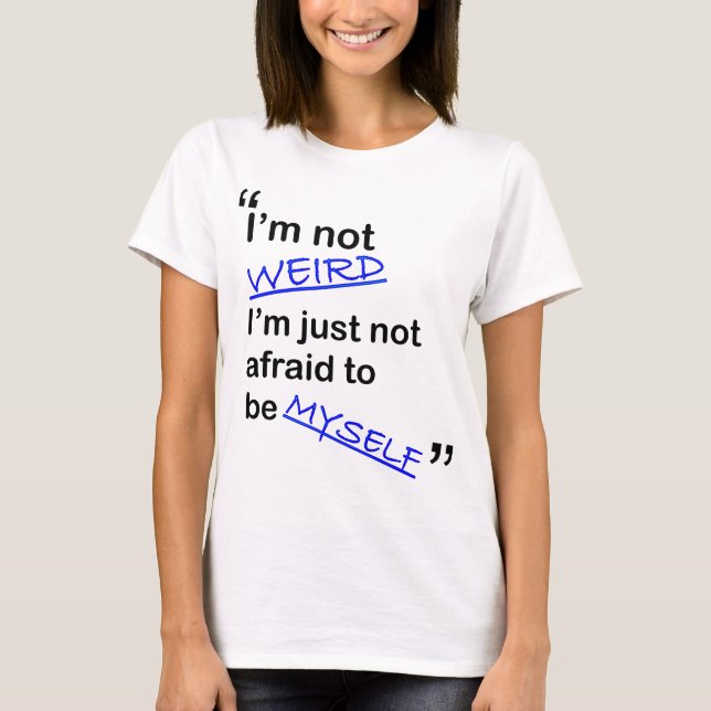 Camiseta No asustado ser mismo (Anverso)