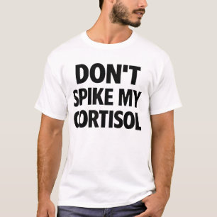 Camiseta No aumentes mi cortisol