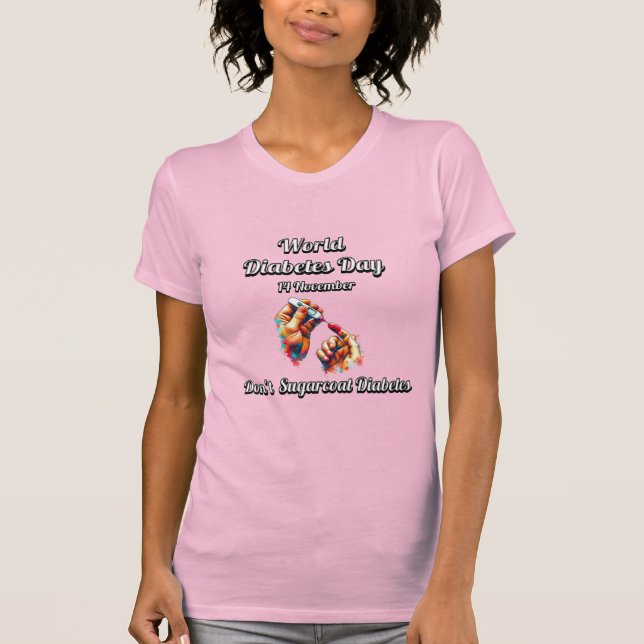Camiseta No Azote La Diabetes. Día mundial de la diabetes. (Anverso)