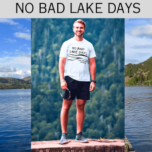 Camiseta No Bad Lake Days Funny Hombres