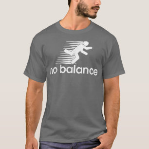Camiseta No Balance Gracioso Ejecución De La Motivación Éxi