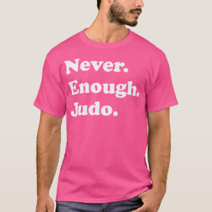 Camiseta No basta judo gracioso judo