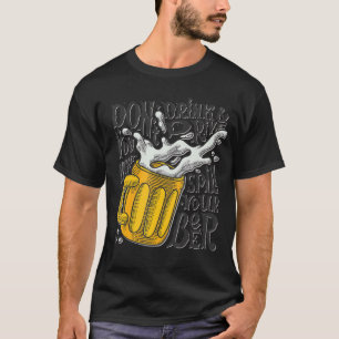 Camiseta No beba conducir puede derramar su bebida de cerve