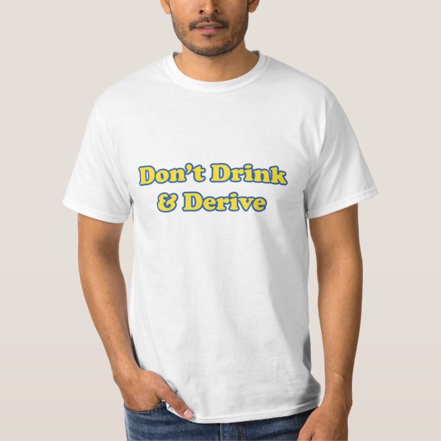 Camiseta No beba y no derive (Anverso)