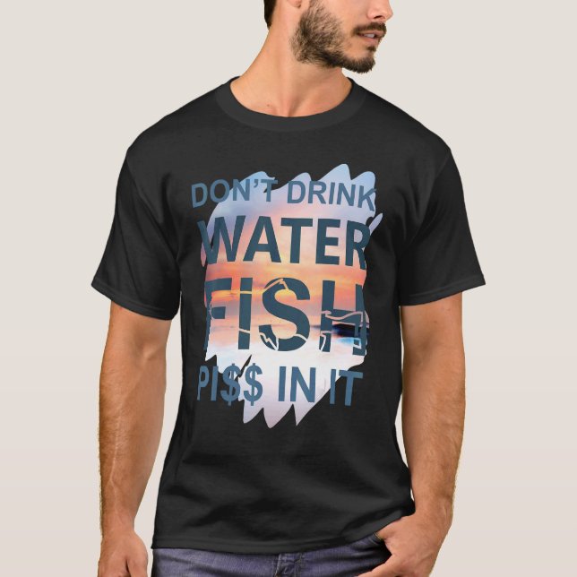 Camiseta No bebas agua  Pescar (Anverso)