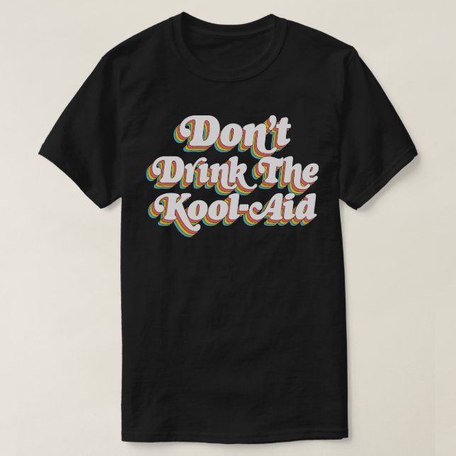 Camiseta No bebas el diseño psicodélico de KoolAid (Diseño del anverso)