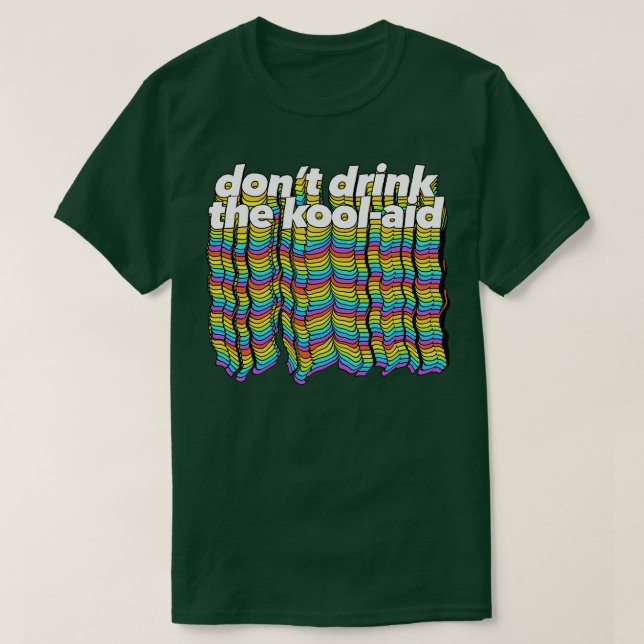 Camiseta No bebas el diseño psicodélico de KoolAid 1 (Diseño del anverso)