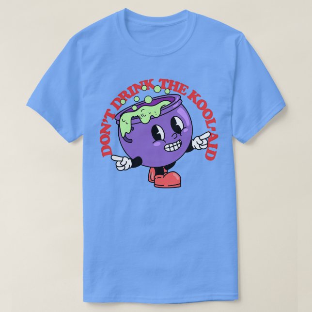 Camiseta No bebas el KoolAid (Diseño del anverso)