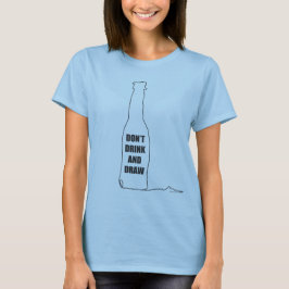 Camiseta No bebas y dibuja