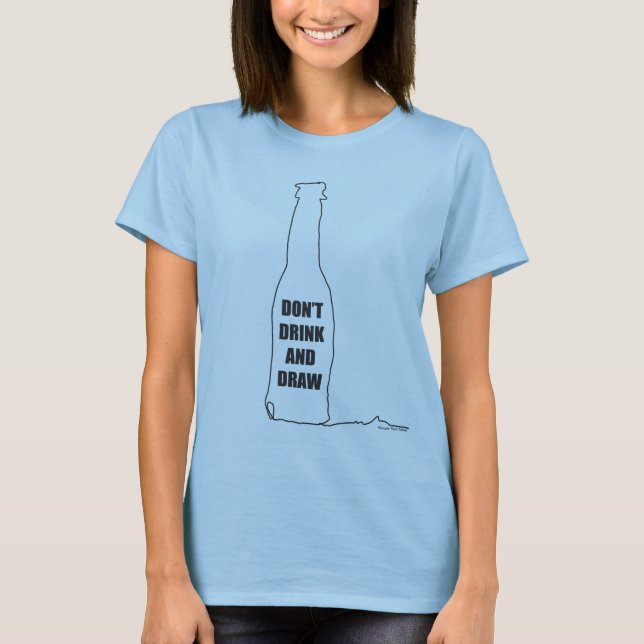 Camiseta No bebas y dibujas (Anverso)