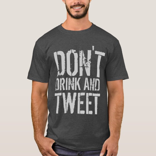 Camiseta No bebas y tuitea Humor (Anverso)