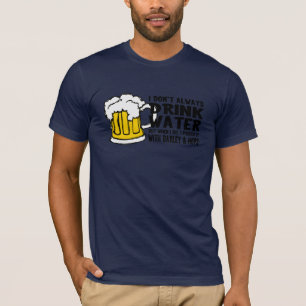 Camiseta No bebo siempre el agua (la cerveza)