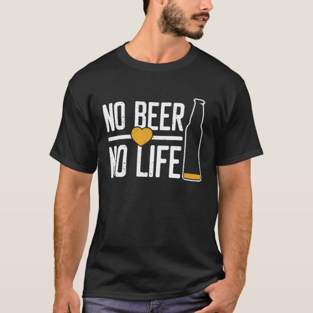 Camiseta No Beer No Life With Bottle Beer For Beer Drinker (Anverso)