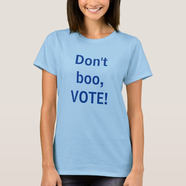 Camiseta ¡No Boo, Vota! Mujeres (Anverso)