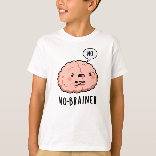 Camiseta No Brainer Funny Anatomy Brain Pun (Anverso)