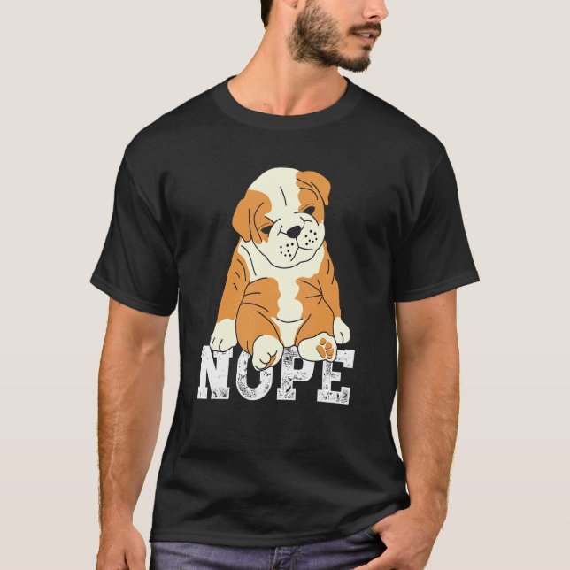 Camiseta No, Bulldog inglés Lazy Grumpy Perro sarcástico (Anverso)