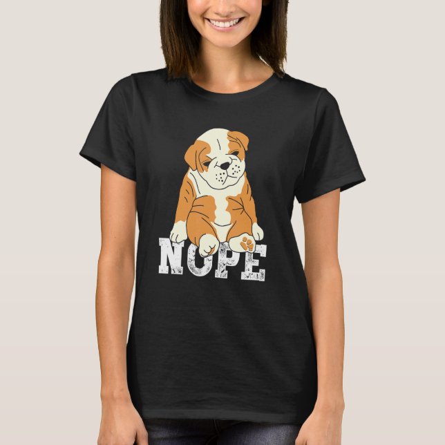 Camiseta No, Bulldog inglés Lazy Grumpy Perro sarcástico (Anverso)