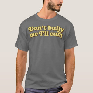 Camiseta No Bully Me Ill 1