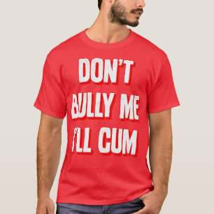 Camiseta No Bully Me Ill 2