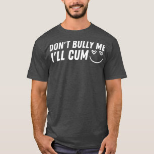 Camiseta No Bully Me Ill 5