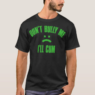 Camiseta No Bully Me Ill Green Vintage Text