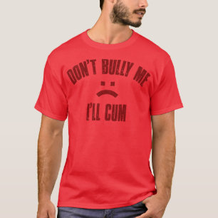 Camiseta No Bully Me Ill Maroon Vintage Textos