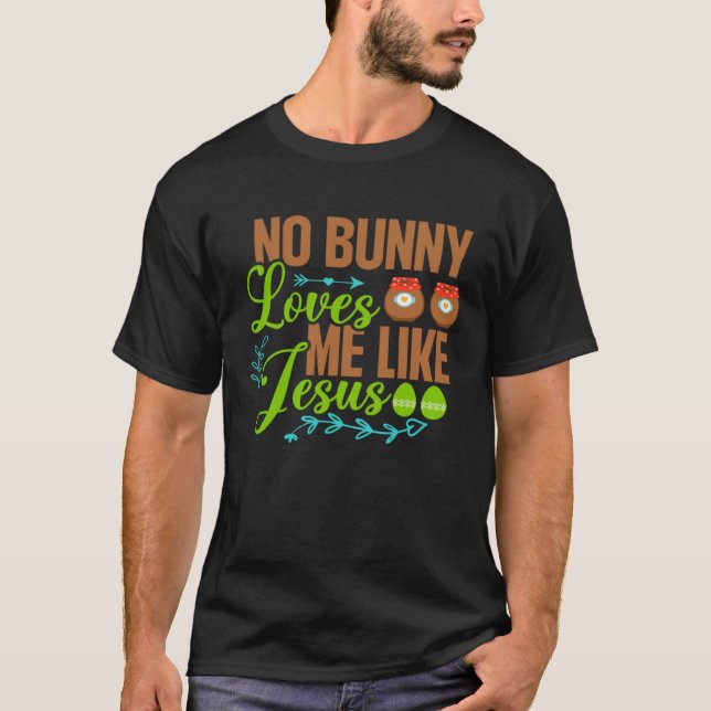 Camiseta No Bunny Loves Me Like Jesus Christian Religious E (Anverso)