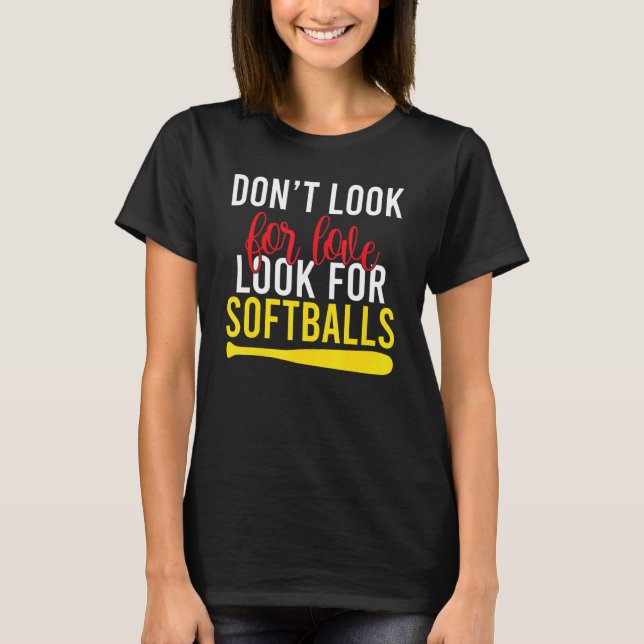 Camiseta No busques Amor busca Softball (Anverso)