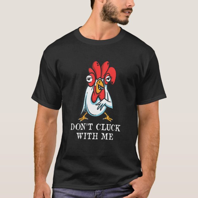 Camiseta No Cacles Conmigo Dueña de Pollo Pollo (Anverso)