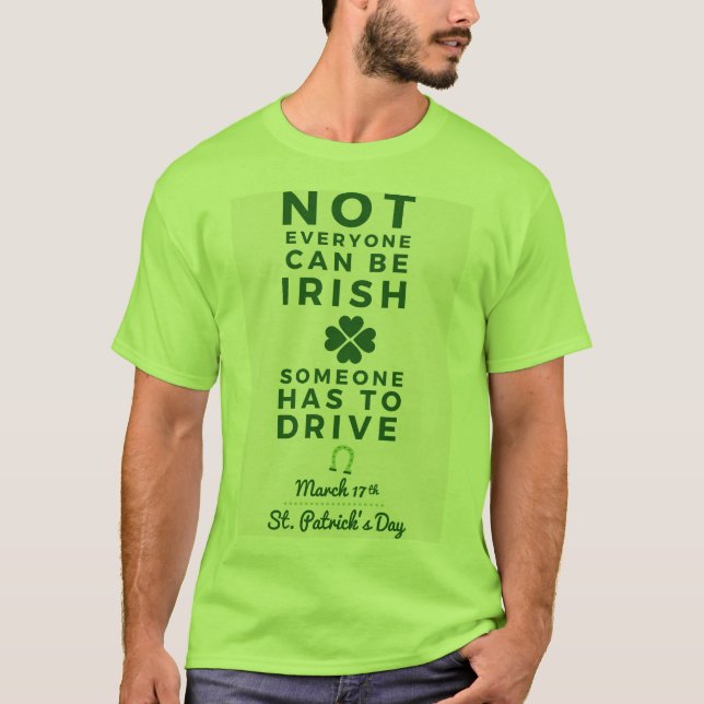 Camiseta No cada uno puede ser irlandés alguien tiene que (Anverso)