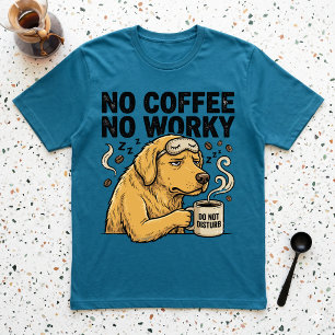 Camiseta No Café No Funciona Perro Gruñón No Molestar